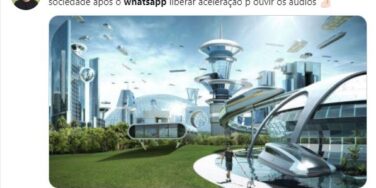 meme sobre os áudios acelerados no Whatsapp em que aparece uma cidade futurista e o comentário "sociedade após liberação da nova função do Zap"